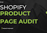 audit your shopify product page and improve conversions